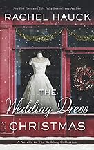The Wedding Dress Christmas: (Small Town Romance) - Buy now