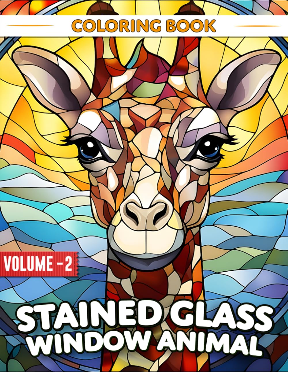 Stained Glass Window Animal Coloring Book Volume 2: 50 Animal Designs for Relaxation, Mindfulness, Meditation and Stress Relief
