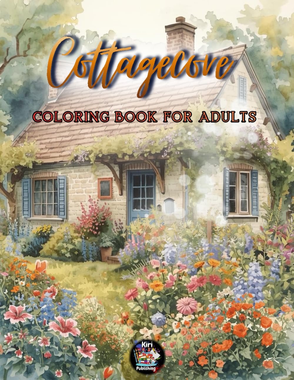 Cottagecore Coloring Book for Adults: Relaxing Coloring Pages for Adults – Creative Fun, Stress Relief & Cozy Rustic Nature Designs