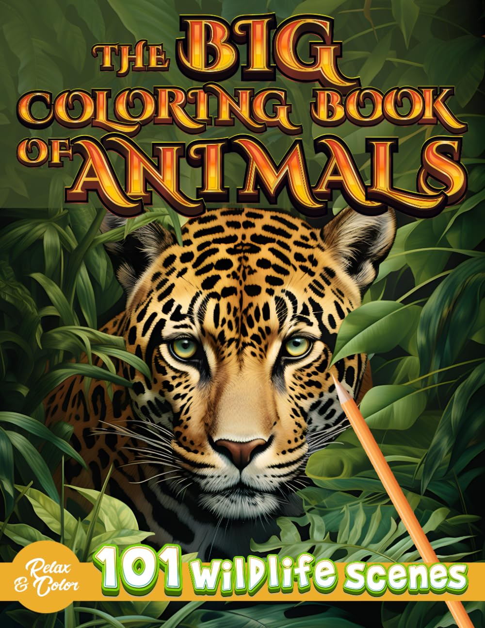 Adult Coloring Book Animals: The Big Coloring Book Of Animals Featuring 101 Wildlife Scenes To Calm Your Mind & Relief Stress | Featuring Pages Of ... Reptiles & More From All Over The World