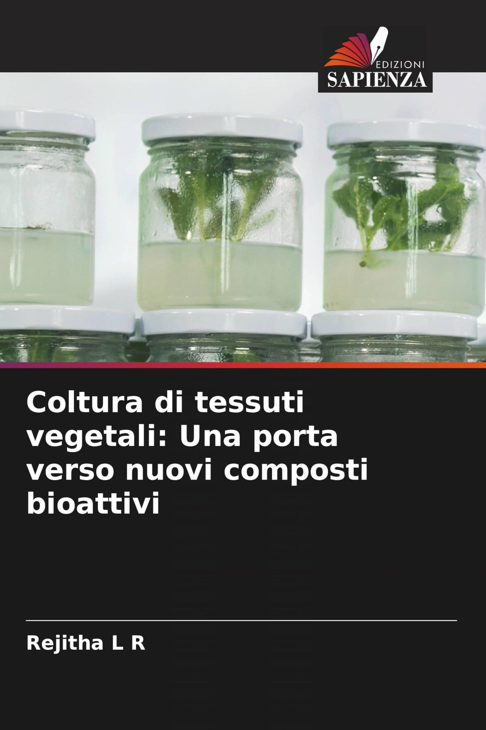 Coltura di tessuti vegetali: Una porta verso nuovi composti bioattivi