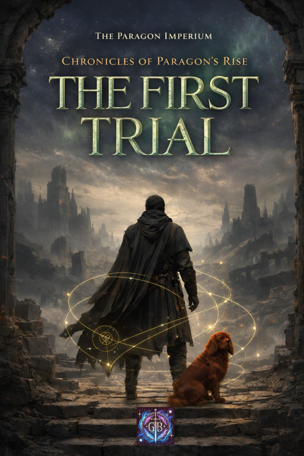 Paragon’s Rise – The First Trial: Book 1 (Chronicles of Paragon's Rise)