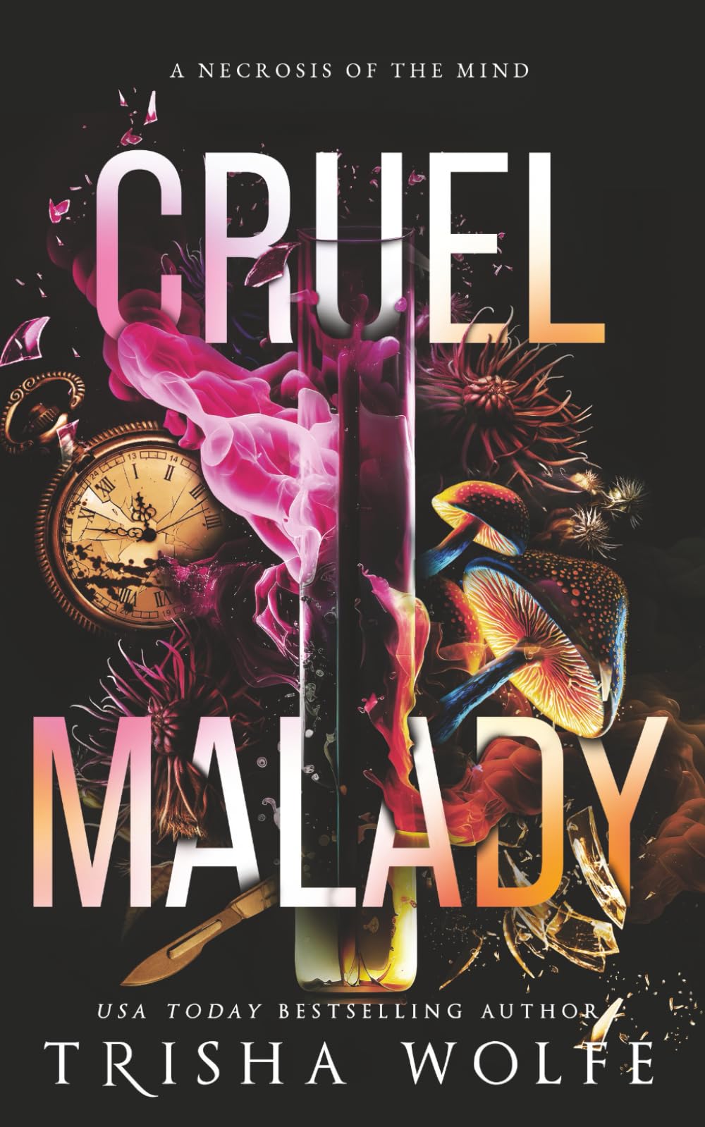 Cruel Malady: A Necrosis of the Mind