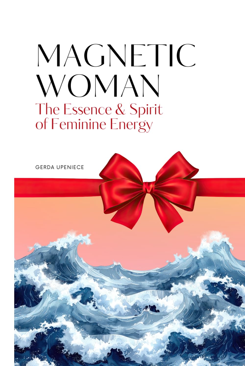 Magnetic Woman: The Essence and Spirit of Feminine Energy