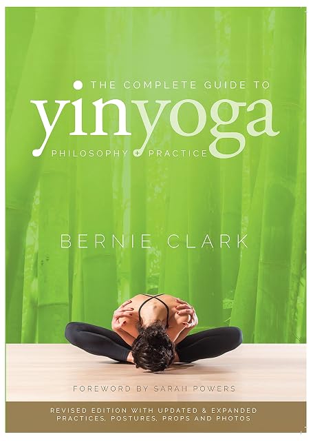 Portada de The Complete Guide to Yin Yoga: The Philosophy and Practice of Yin Yoga