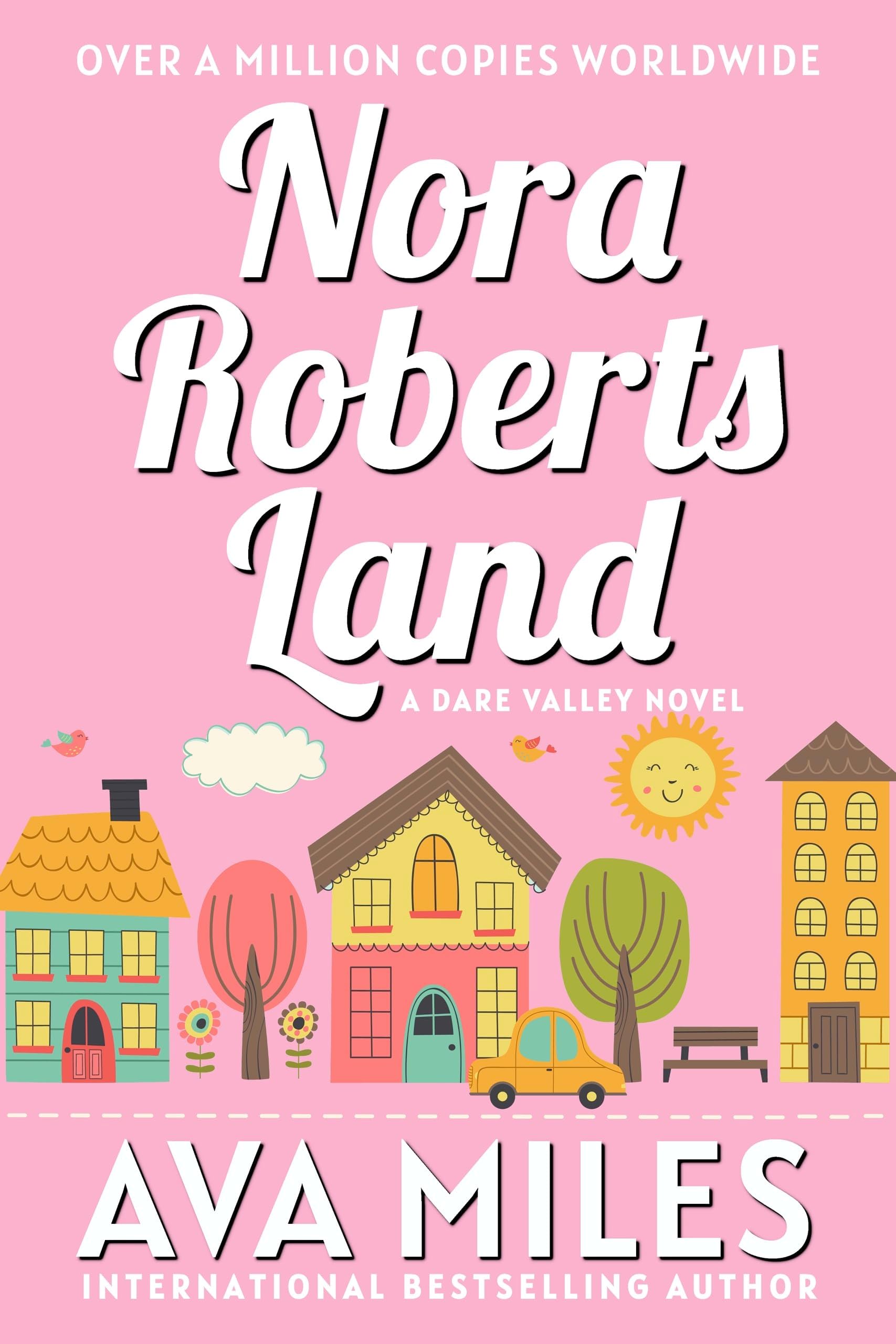 Nora Roberts Land (Dare Valley Series, Book 1)