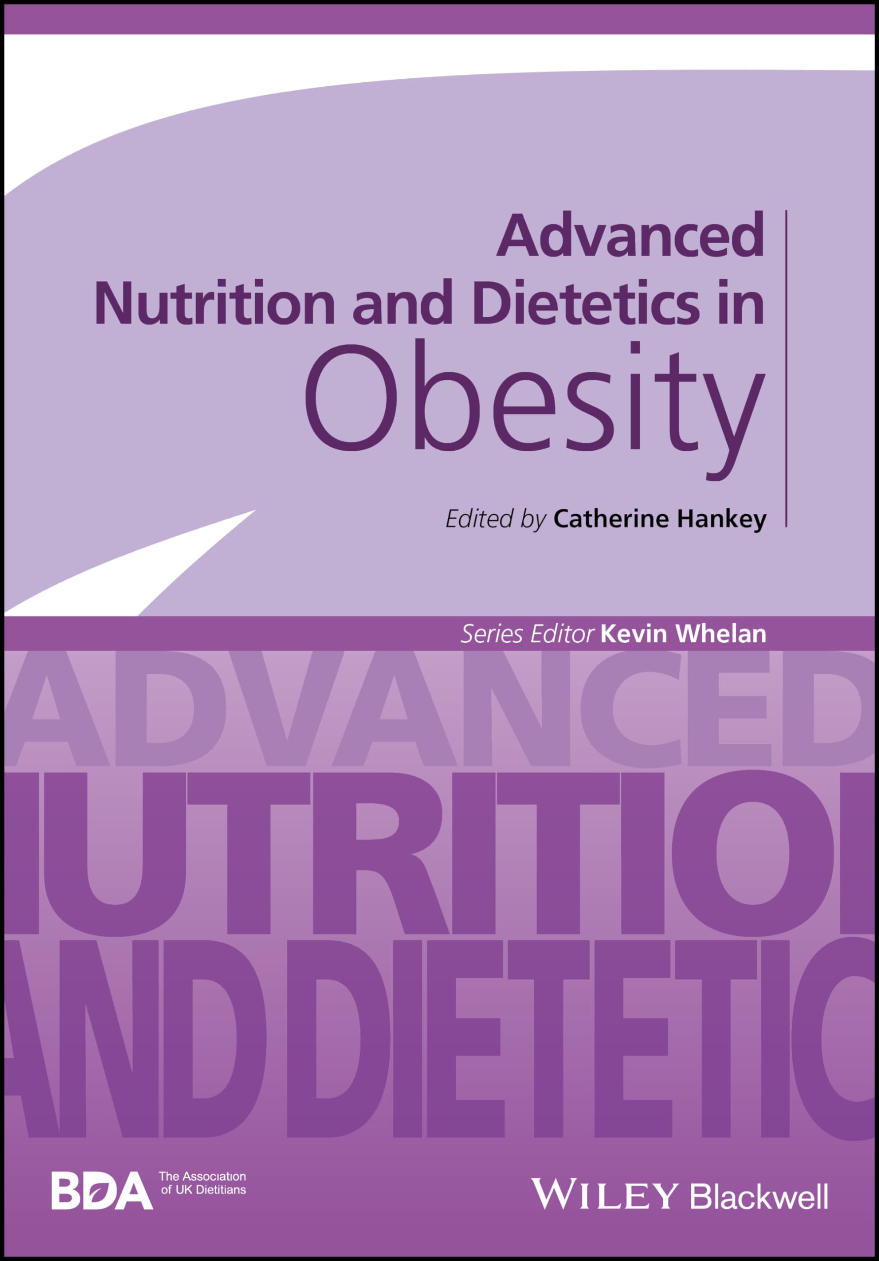 Advanced Nutrition and Dietetics in Obesity (Advanced Nutrition and Dietetics (BDA)) Paperback – Import, 26 January 2018