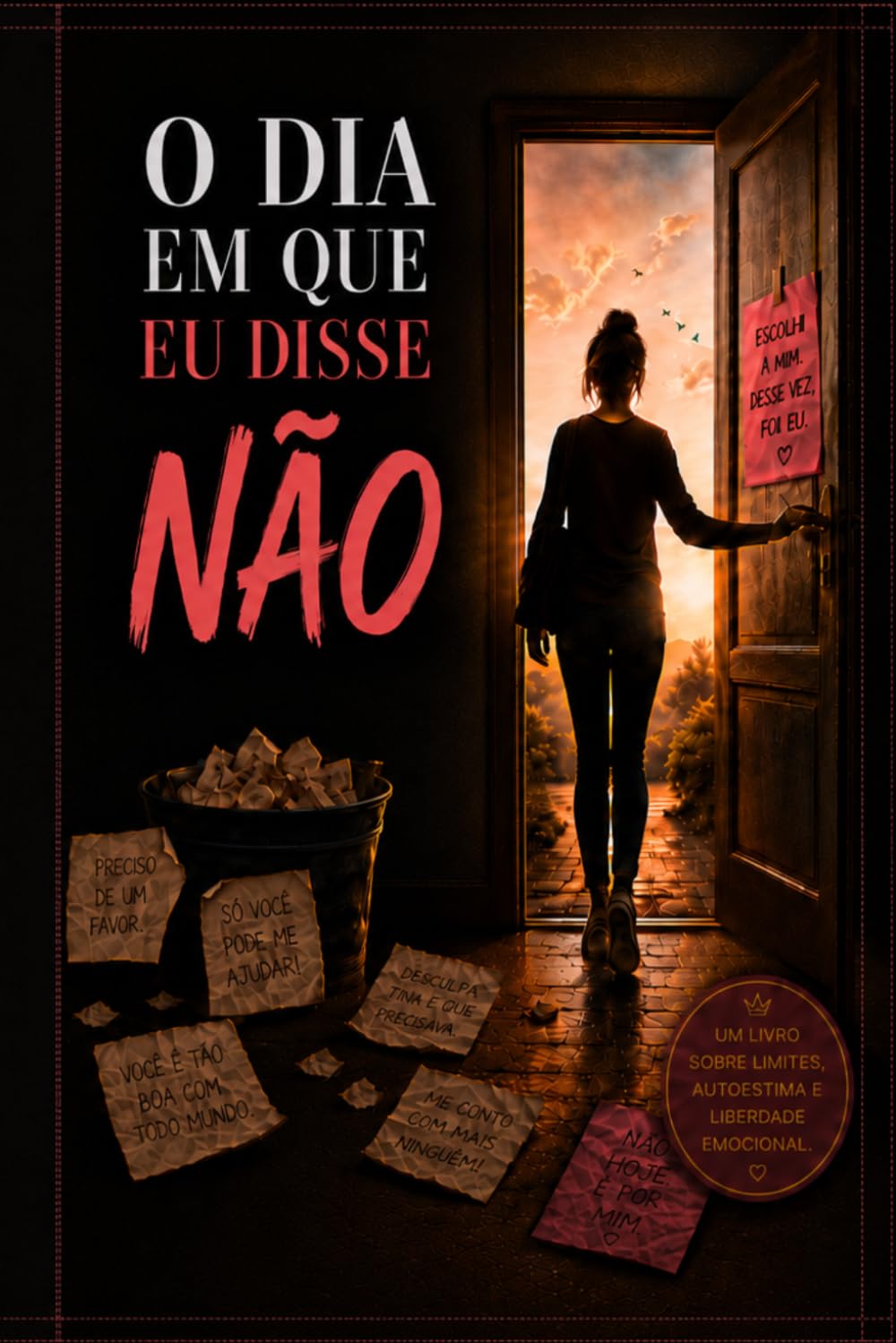 O Dia em que Eu Disse Não