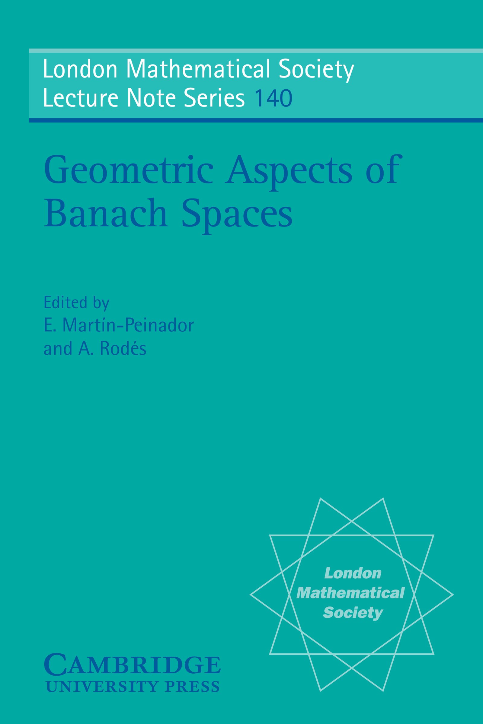Geometric Aspects of Banach Spaces: Essays in Honour of Antonio Plans (London Mathematical Society Lecture Note Series Book 140)