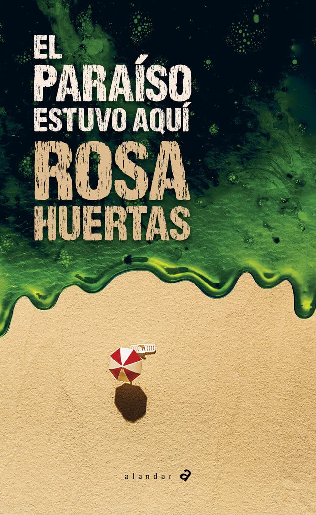 EL PARAISO ESTUVO AQUI. HUERTAS, ROSA. 9788414042458 Librería La