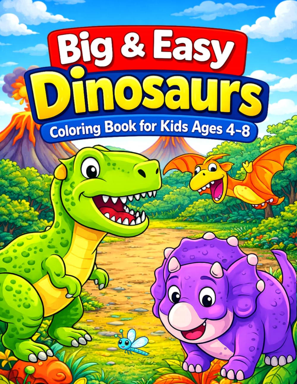 Big & Easy Dinosaurs Coloring Book for Kids Ages 4–8: Fun and Simple Dinosaur Coloring Pages for Boys and Girls | Large, Easy Designs for Beginners (Big & Easy Coloring Books)