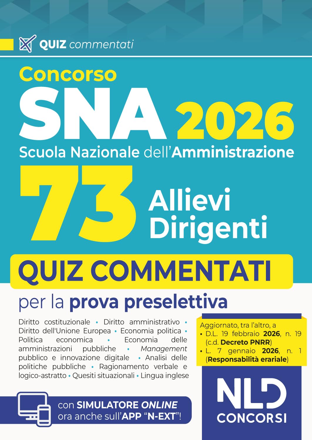 Concorso SNA 2026 per 73 allievi dirigenti. Quiz commentati per la prova preselettiva. Nuova ediz.