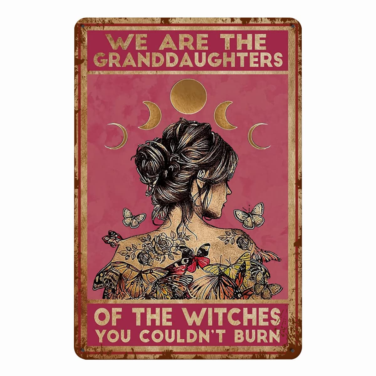 Xiddxu Metal Poster Plaque We are The Granddaughters of The Witches Metal Sign Retro Wall Decor for Home Cafes Office Store Pubs Club Sign Gift 8x12 Inch Inch Plaque Tin Sign Vintage Wall Home Decor