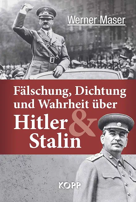 Kinderkrankheiten bei Erwachsenen 3 Fälschung, Dichtung und Wahrheit über Hitler und Stalin