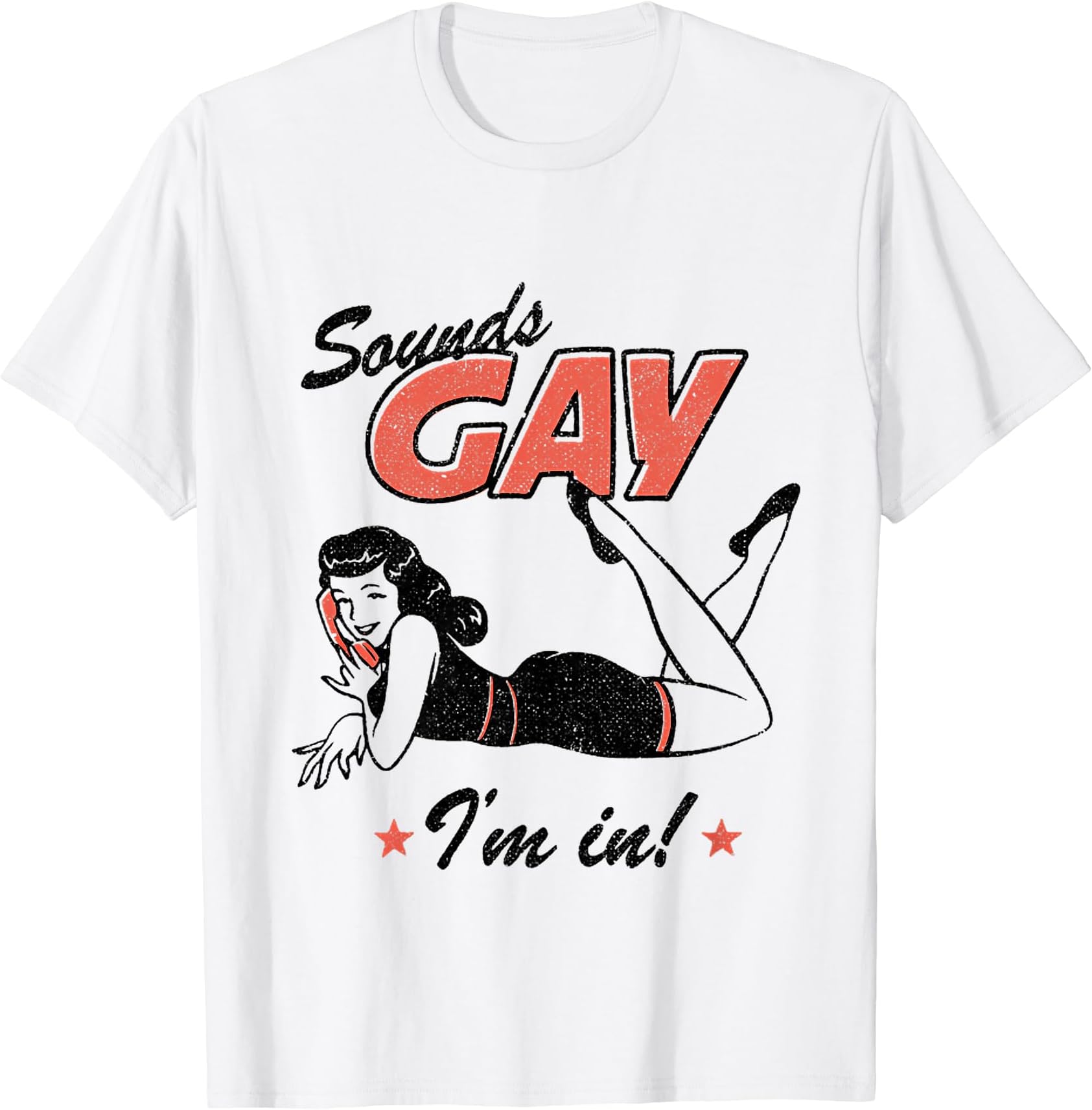Sounds Gay I'm In Funny Gay Pride LGBT Month T-Shirt