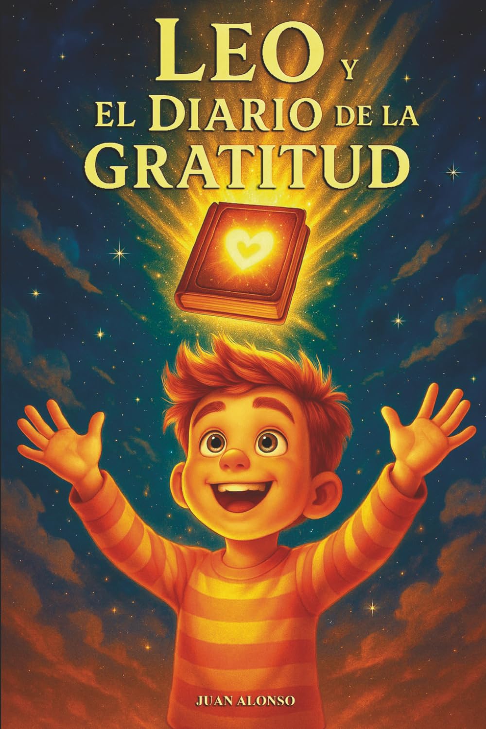 Leo y el Diario de la Gratitud: Un cuento infantil para potenciar inteligencia emocional, autoestima, felicidad, positividad y fuerza interior