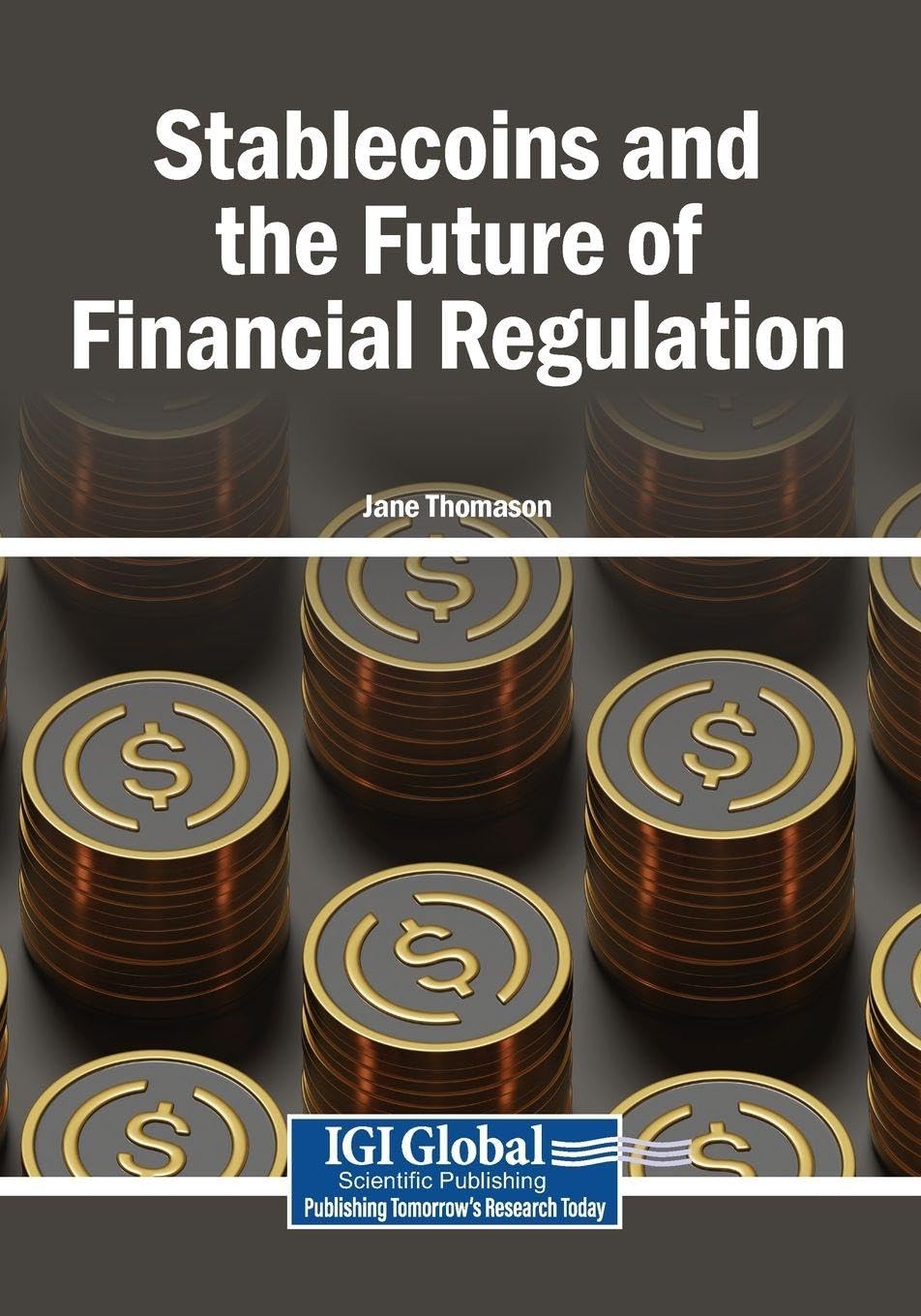 Stablecoins and the Future of Financial Regulation