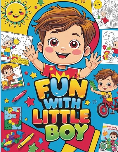 Fun With Littel Boy 40 Coloring Pages for Kids Includes 40 Engaging