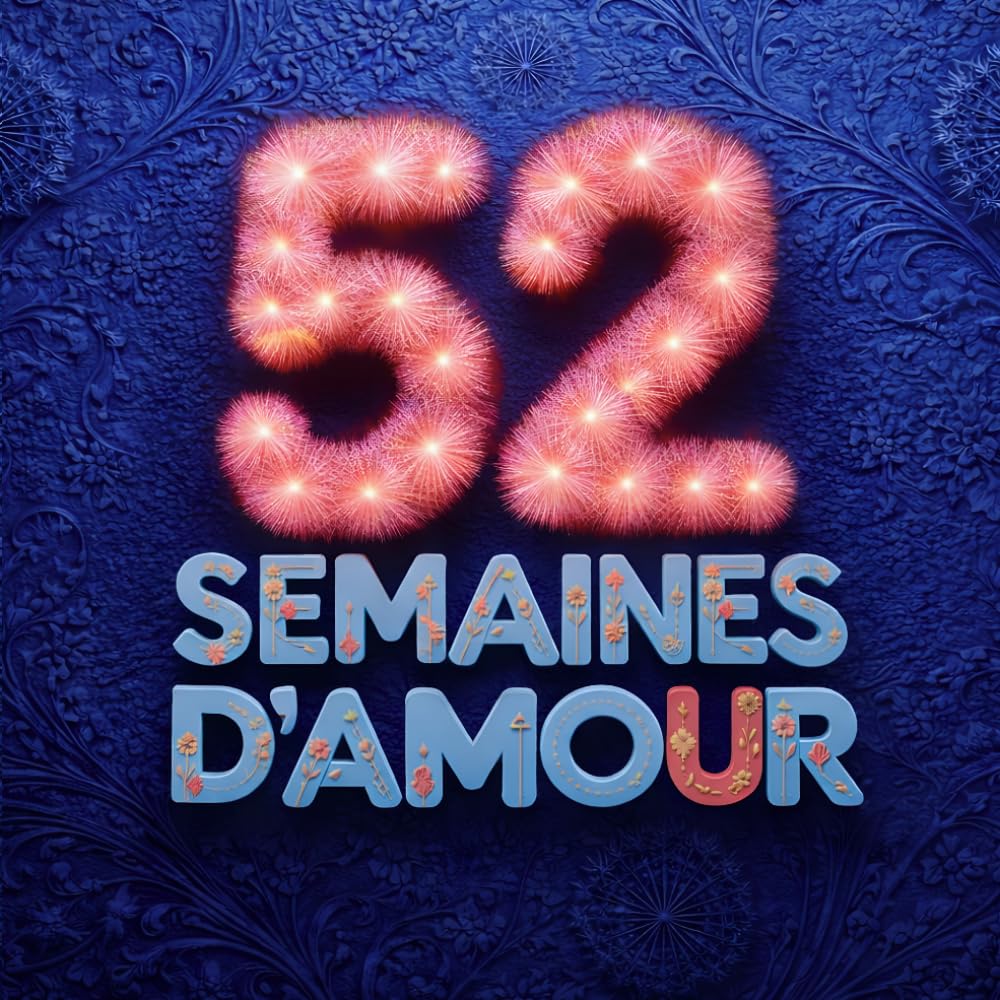 52 semaines d’amour (52 semaines d’amour — Collection Internationale)