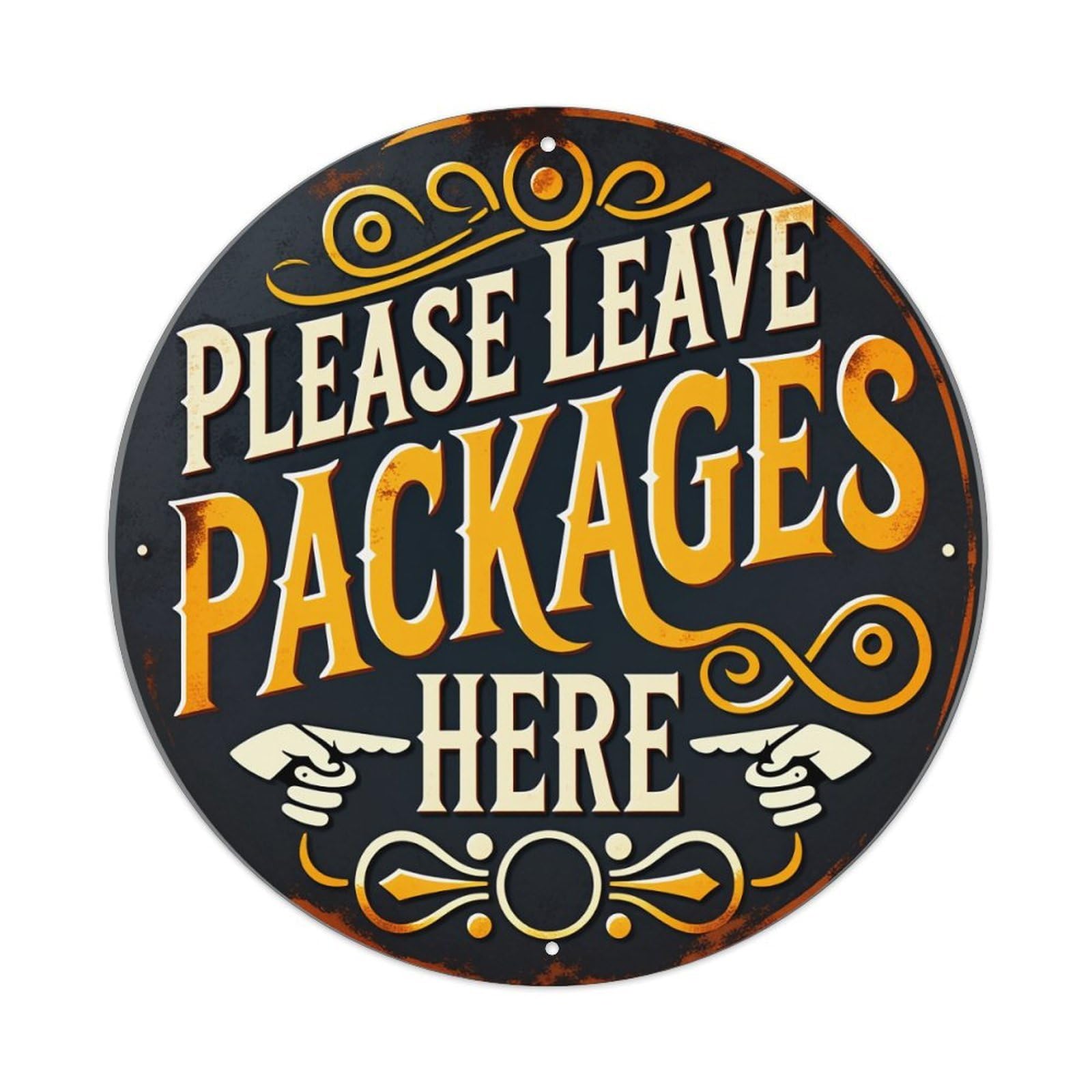 Please Leave Packages Here Sign With Ornate Design Round Vintage Tin Sign,Retro Wall Art,Metal Poster for Home, Bar, Garage, Cafe, Rustic Indoor & Outdoor Decor, 8x8 Inches