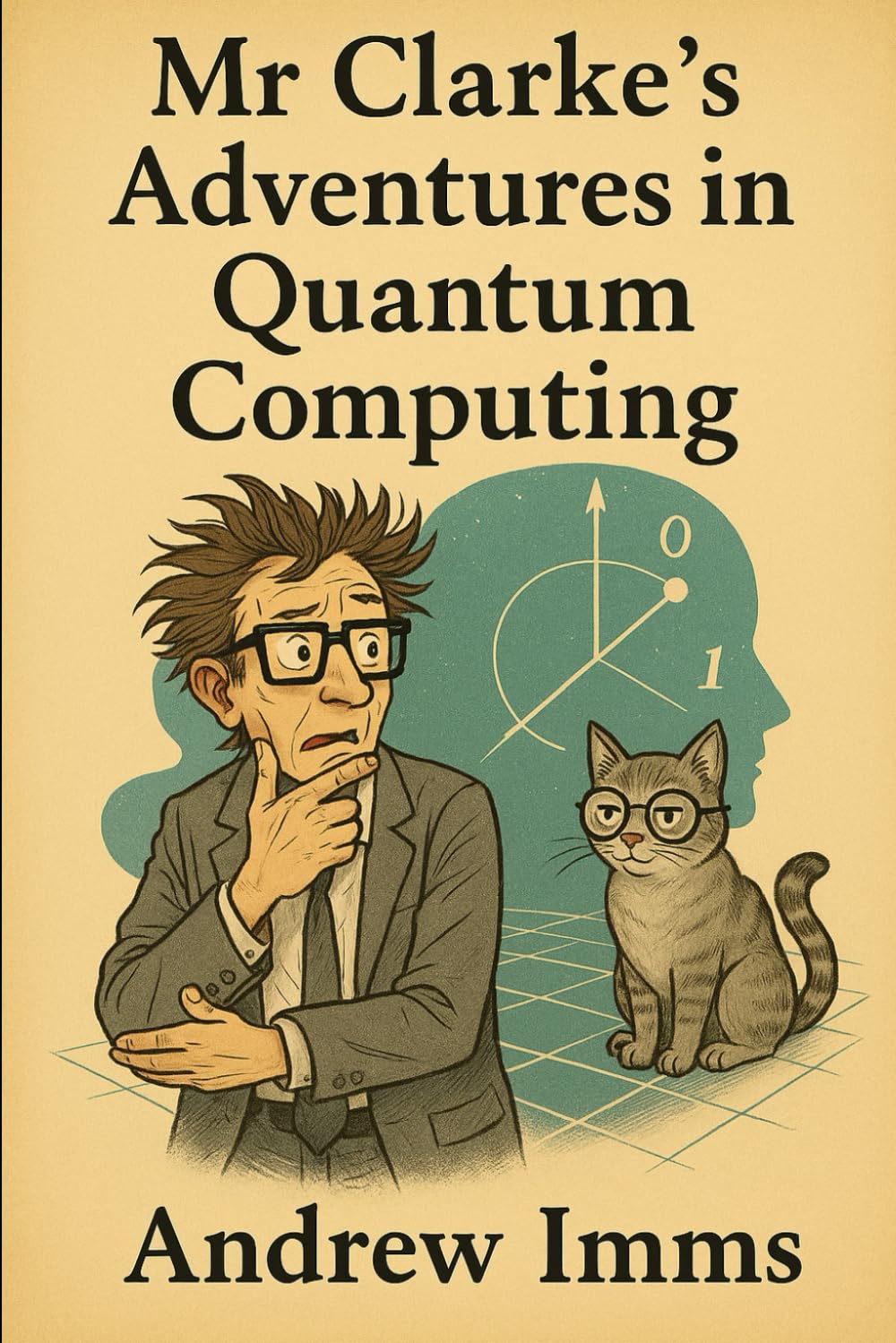 Mr Clarke’s Adventures in Quantum Computing: 2
