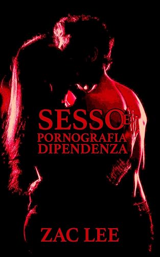 Dipendenza da sesso e pornografia