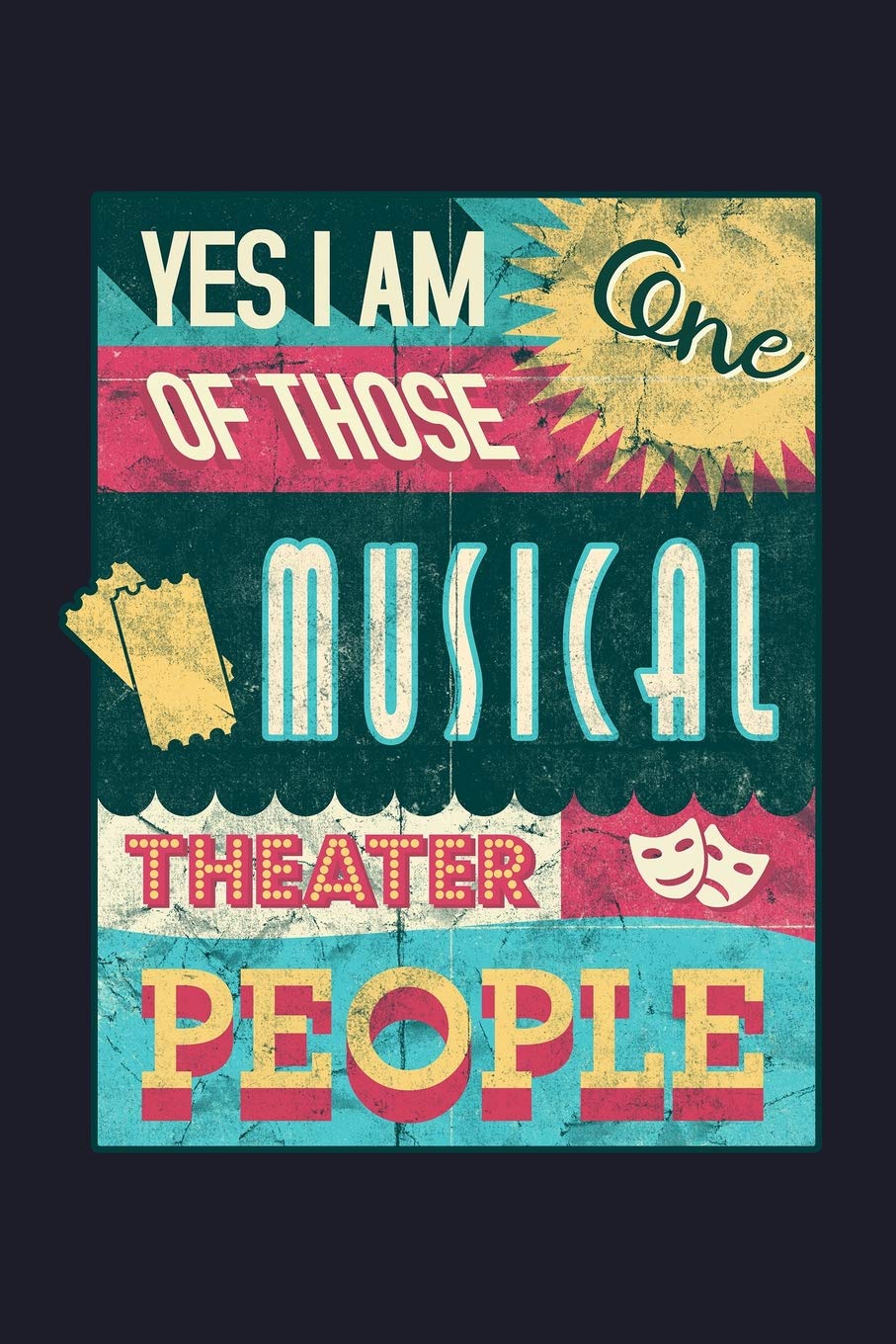 Yes I Am One Of Those Musical Theater People: Blank Paper Sketch Book – Artist Sketch Pad Journal for Sketching, Doodling, Drawing, Painting or Writing