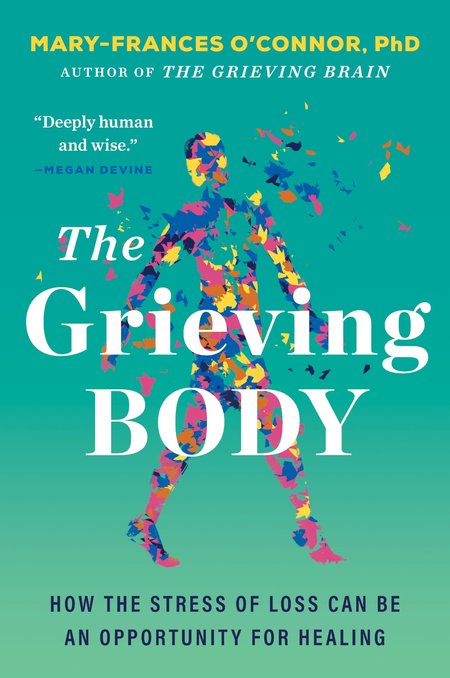 The Grieving Body: How the Stress of Loss Can Be an Opportunity for Healing
