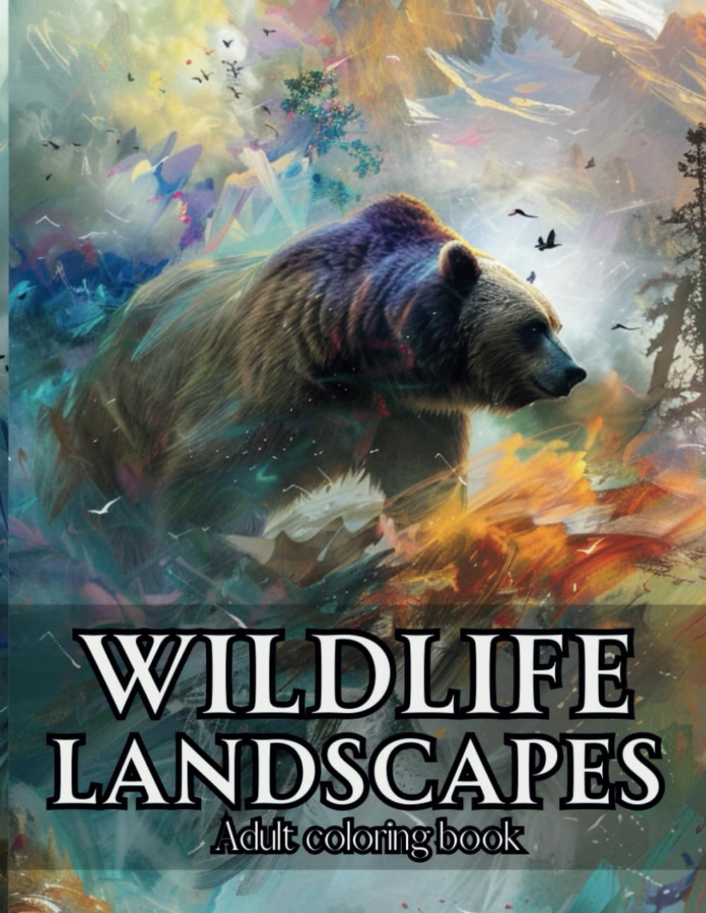 Wildlife Landscapes Vol 3 - Coloring Book for Adults | Take in the beauty of North American animals in their natural habitats: Outdoor Scenes of ... Deer, Elk, Moose, Bears, Turkeys and more