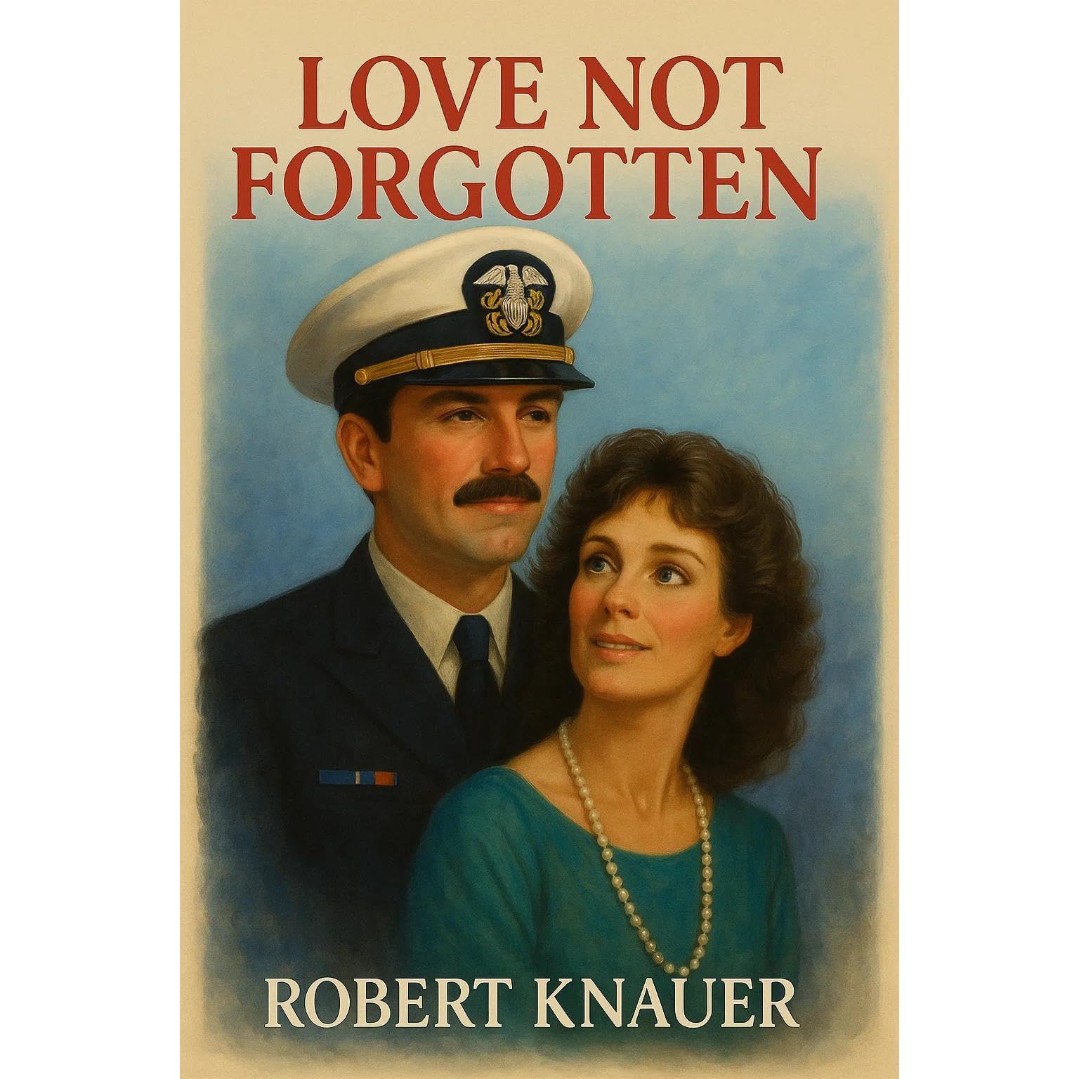 LOVE NOT FORGOTTEN