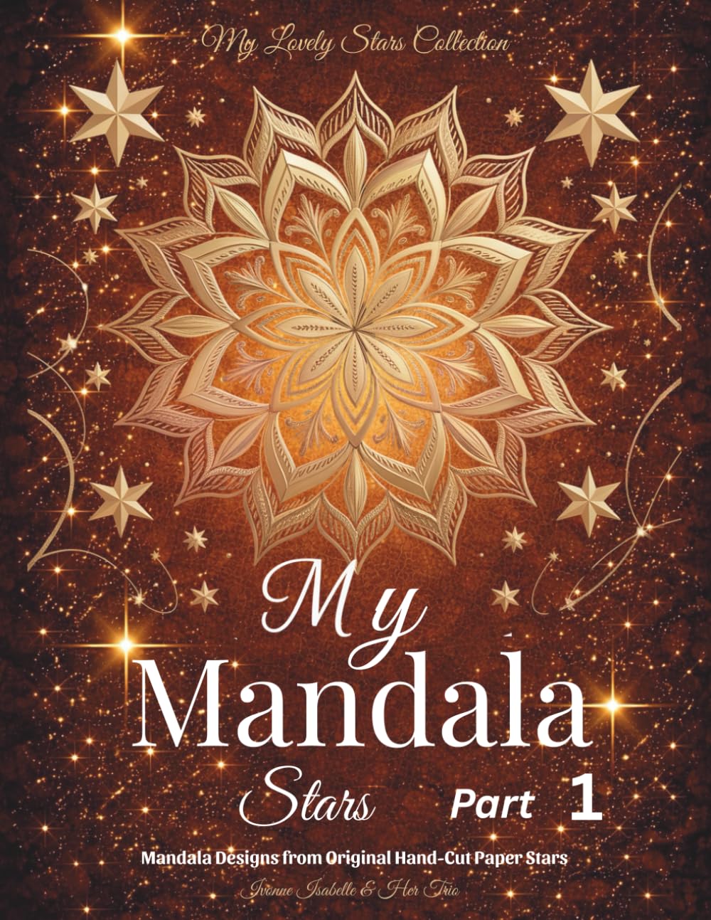 My Mandala Stars - Part 1: Mandala Designs from Original Hand-Cut Paper Stars