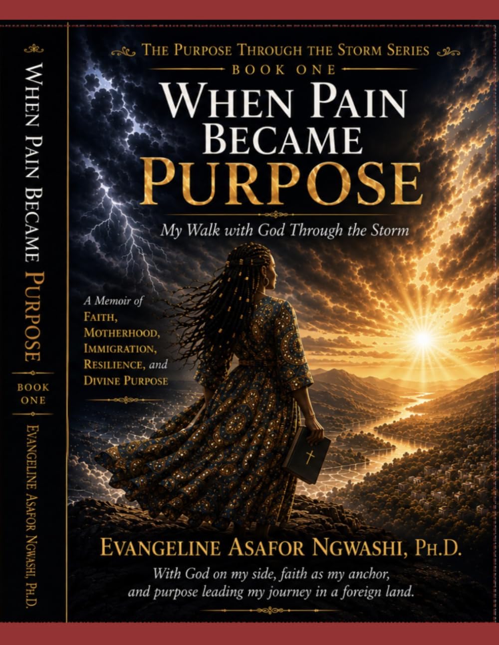 WHEN PAIN BECAME PURPOSE: My Walk with God through the Storm: 1 (The Purpose through the Storm Series Book One)