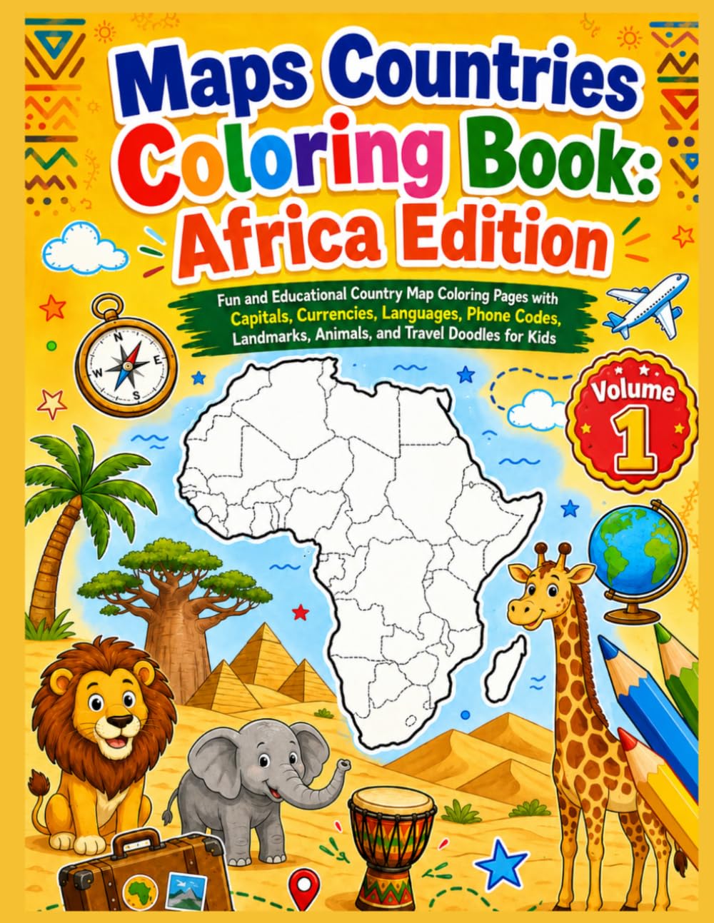 Maps Countries Coloring Book Africa Edition: Fun and Educational Country Map Coloring Pages with Capitals, Currencies, Languages, Phone Codes, Landmarks, Animals, and Travel Doodles for Kids