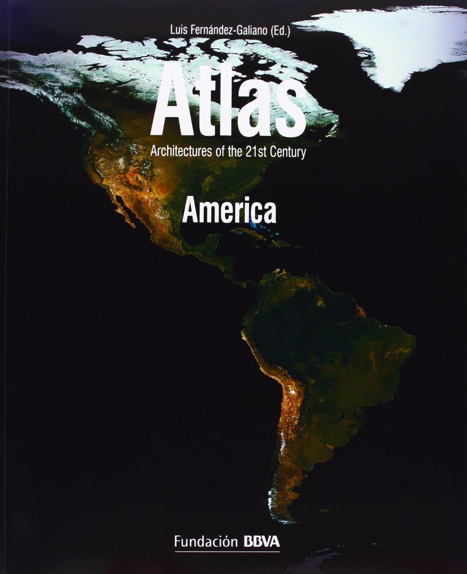 Atlas America Architectures du 21e siècle beau livre de luxe pour architectes