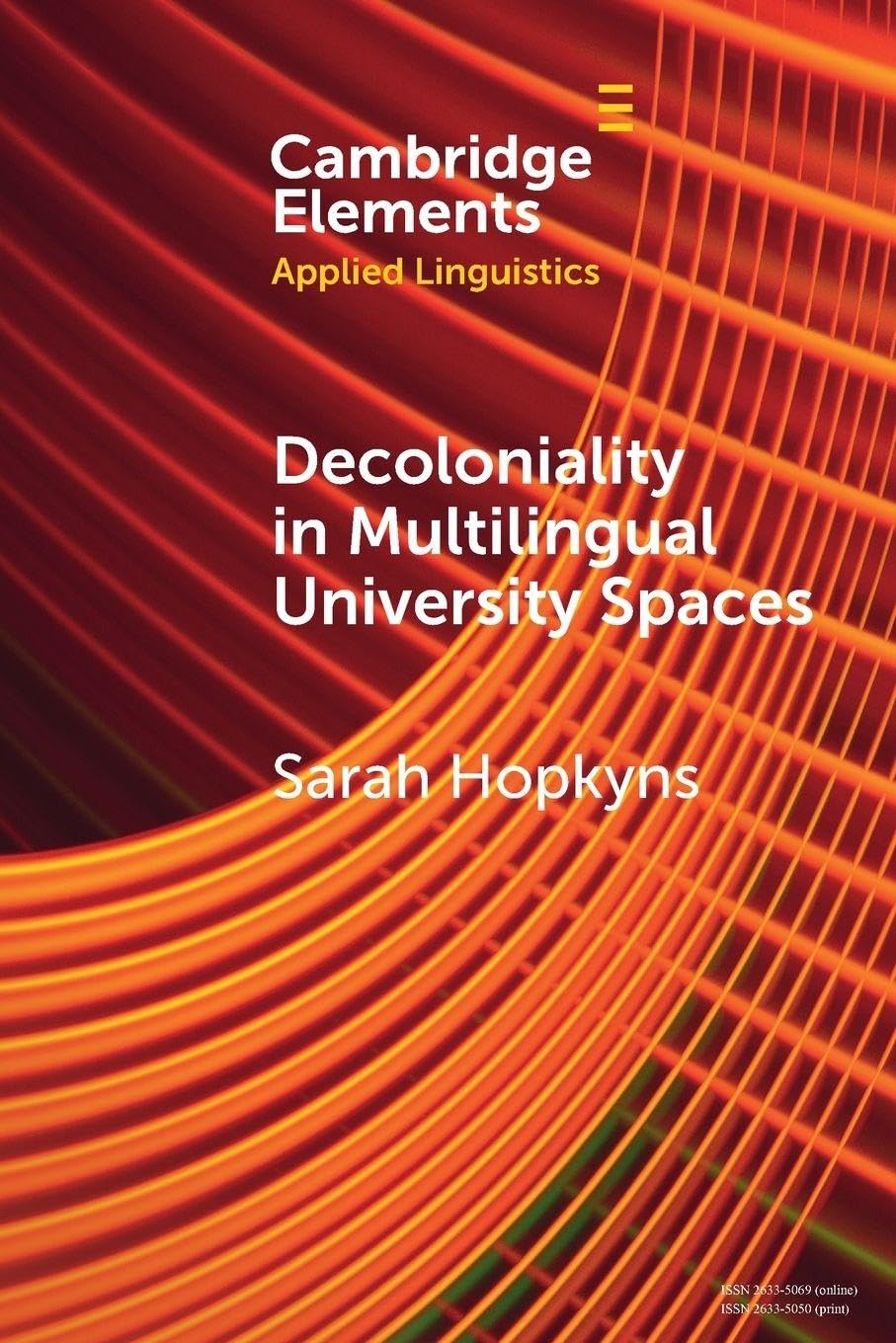 Decoloniality in Multilingual University Spaces (Elements in Applied Linguistics)