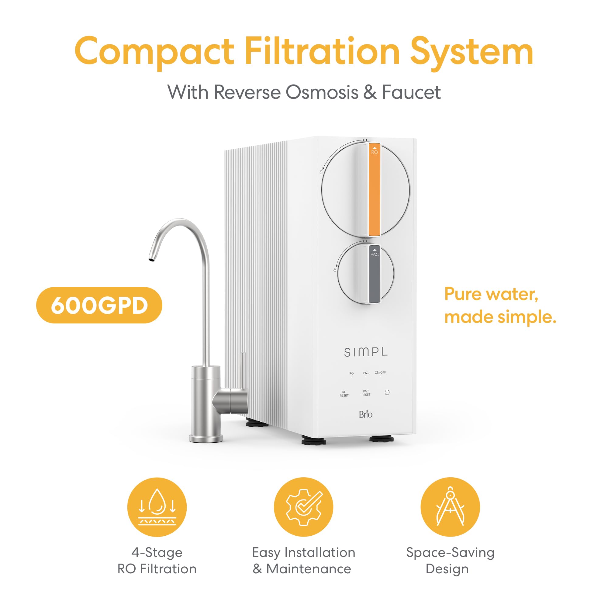 Brio SIMPL Sistema de ósmosis inversa sin tanque de 4 etapas para debajo del fregadero, 600 GPD, caudal de 1.5 LPM, pura-drenaje 1.5:1, filtros, grifo y kit de instalación incluidos