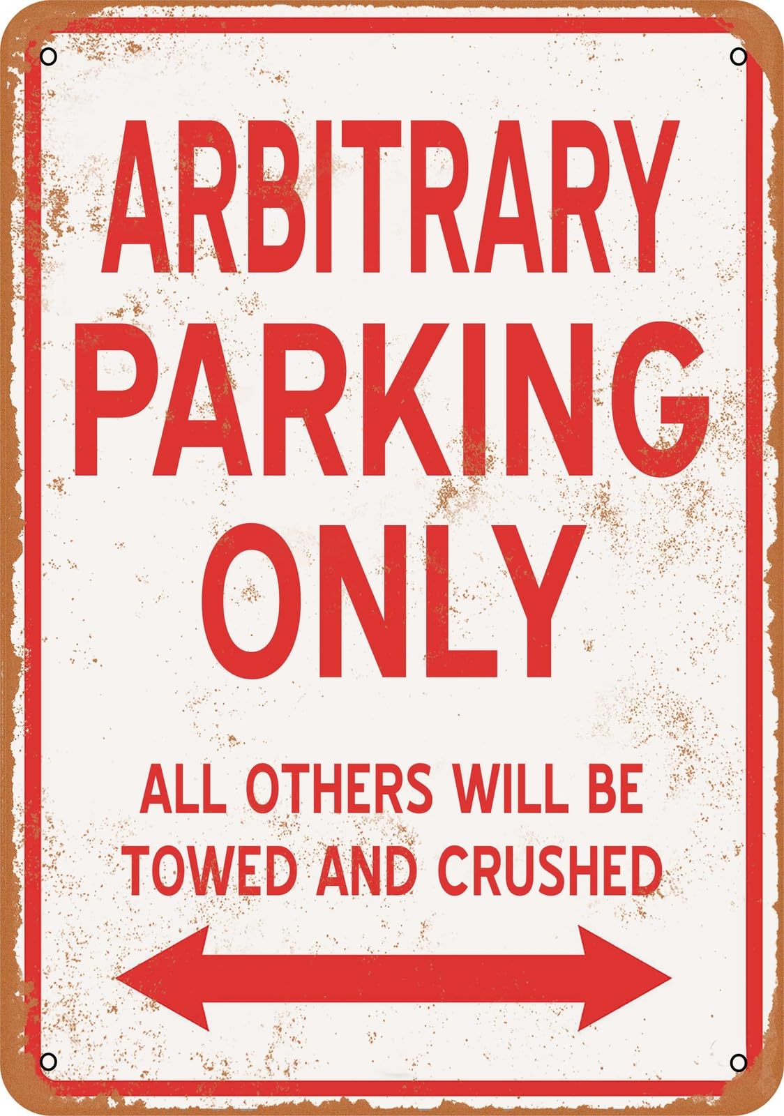 Metal Sign - ARBITRARY PARKING ONLY - Vintage Look home decor