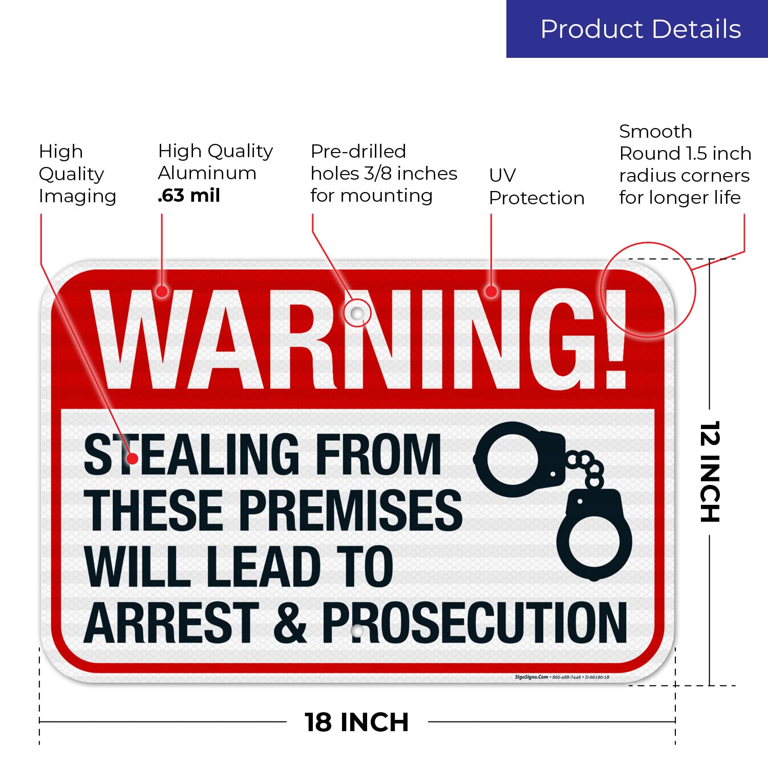 Stealing from These Premises Will Lead to Arrest and Prosecution Sign, 12x18 Inches, 3M EGP Reflective .063 Aluminum, Fade Resistant, Made in USA by Sigo Signs