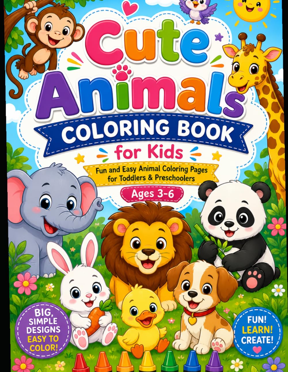 Cute Animals Coloring Book for Kids: Fun and Easy Animal Coloring Pages for Toddlers & Preschoolers | Big Simple Designs for Creative Learning and Screen-Free Fun | Ages 3–6
