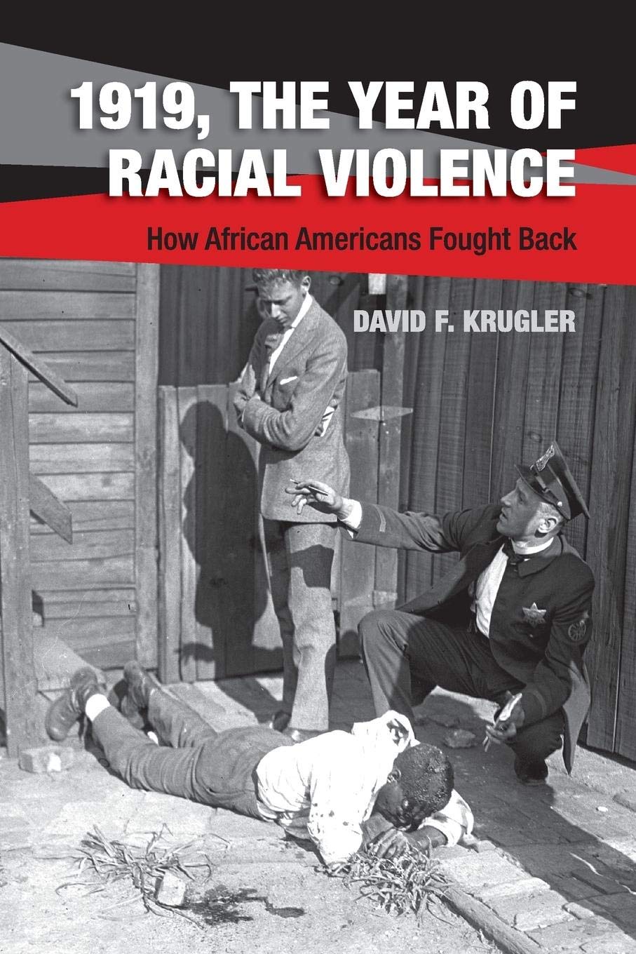 1919, The Year of Racial Violence: How African Americans Fought Back