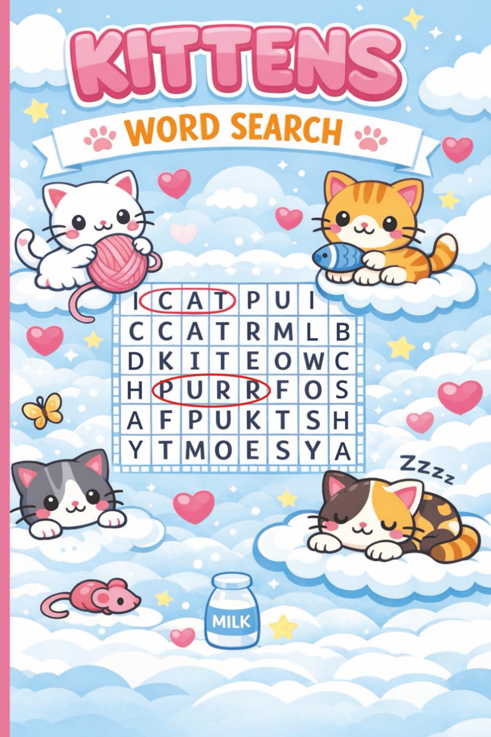Cute Kittens Word Search: A Purr‑fectly Fun Word Search Puzzle Book Filled With Adorable Kitten-Cozy Words. Relaxing Fun for Kids, Teens, Adults and ALL Cat Lovers