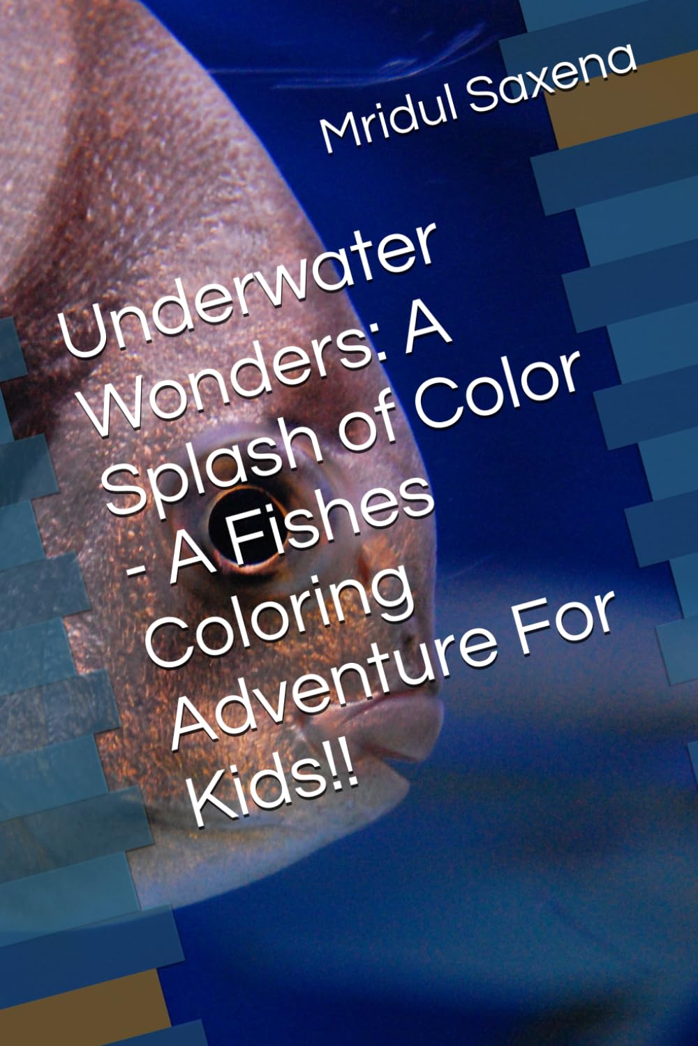 Underwater Wonders: A Splash of Color - A Fishes Coloring Adventure For Kids!! (Colouring books for children)