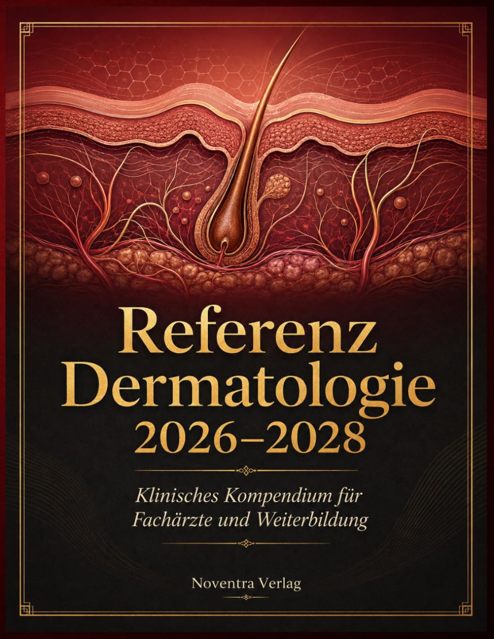 Referenz Dermatologie 2026-2028: Klinisches Kompendium für Fachärzte und Weiterbildung