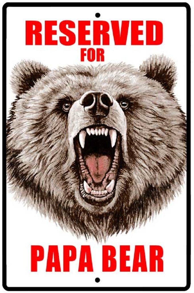 CROSSWALKS Reserved Papa Bear Sign -10" X 15" Aluminum Sign (WS081)