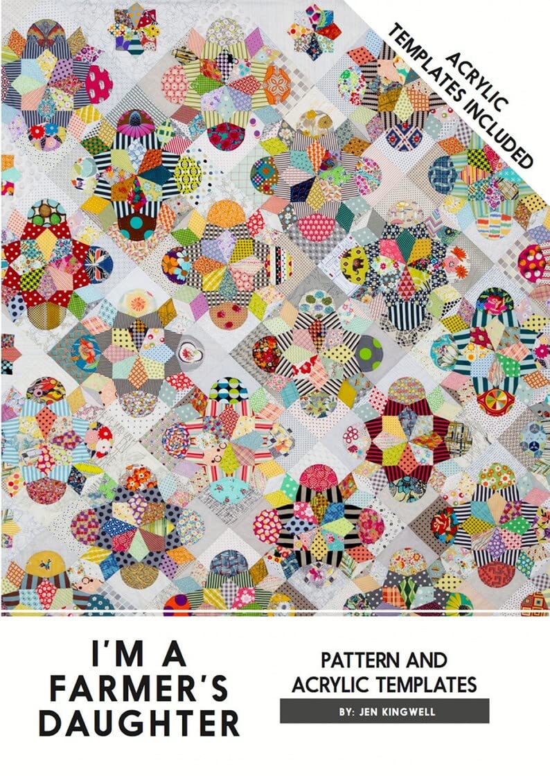 I'm a Farmers Daughter Quilt Pattern and Acrylic Templates