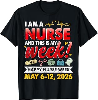 I'm A Nurse and This is My Week Cute Happy Nurse Week 2026 T-Shirt