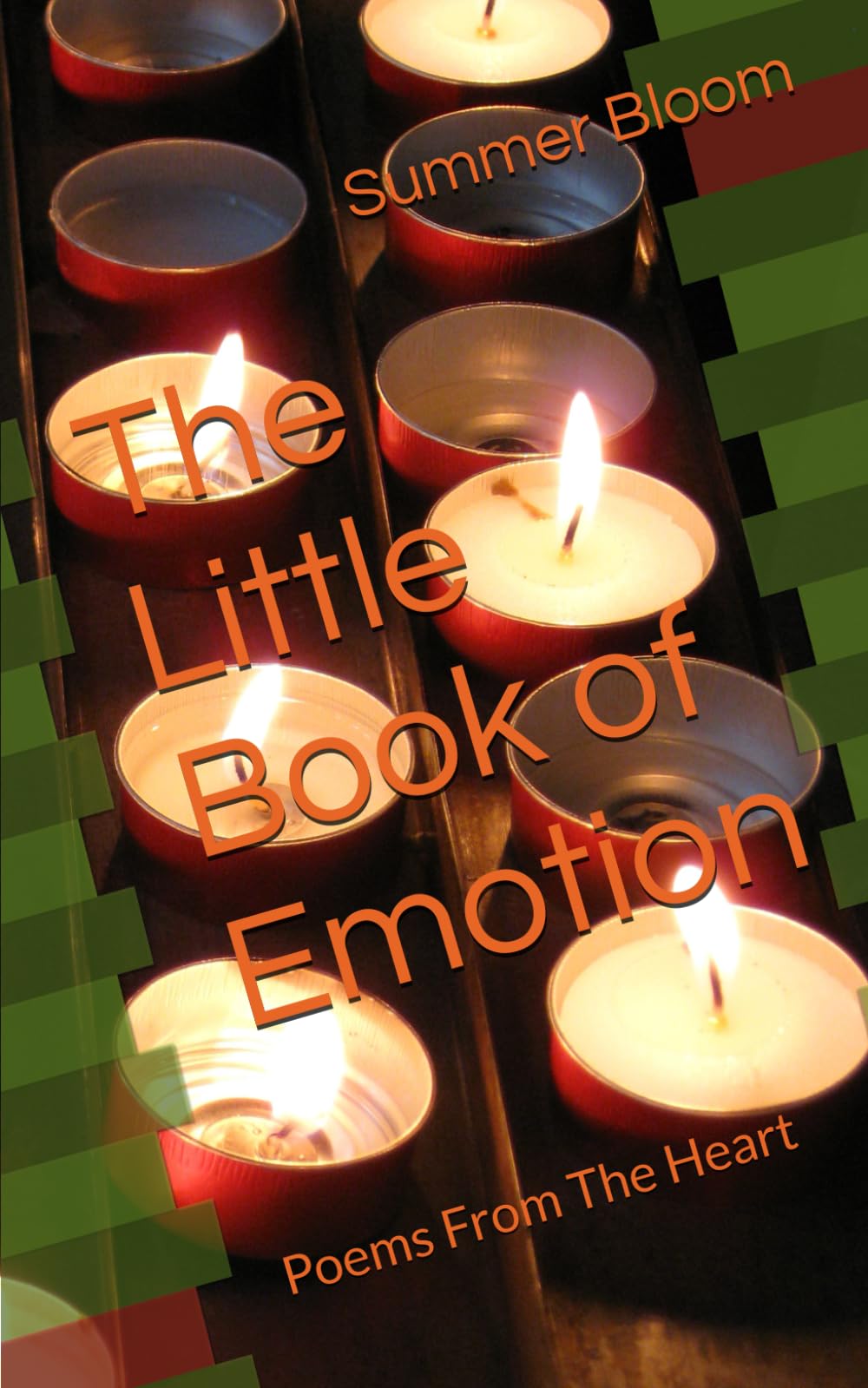 The Little Book of Emotion: Poems From The Heart