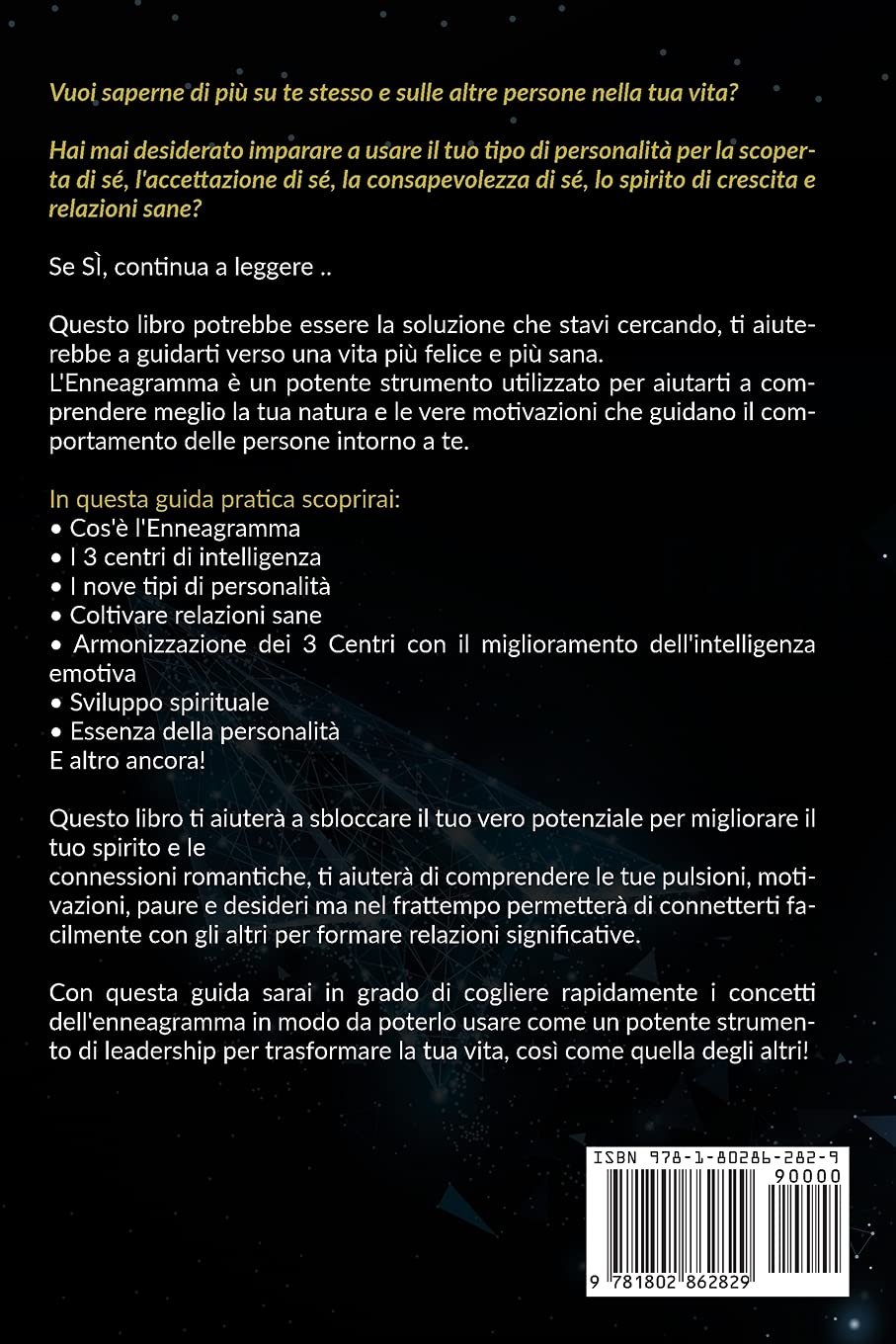 Enneagramma: Il viaggio spirituale per sbloccare la tua intelligenza emotiva attraverso l'auto-scoperta, il discernimento e la consapevolezza. Impara ... le persone e coltivare relazioni sane