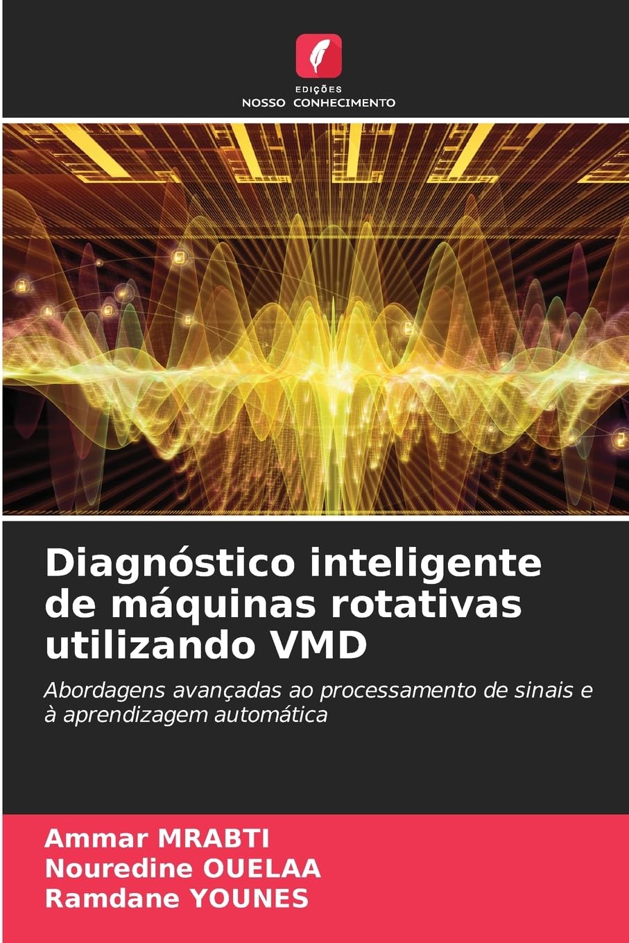 Diagnóstico inteligente de máquinas rotativas utilizando VMD: Abordagens avançadas ao processamento de sinais e à aprendizagem automática