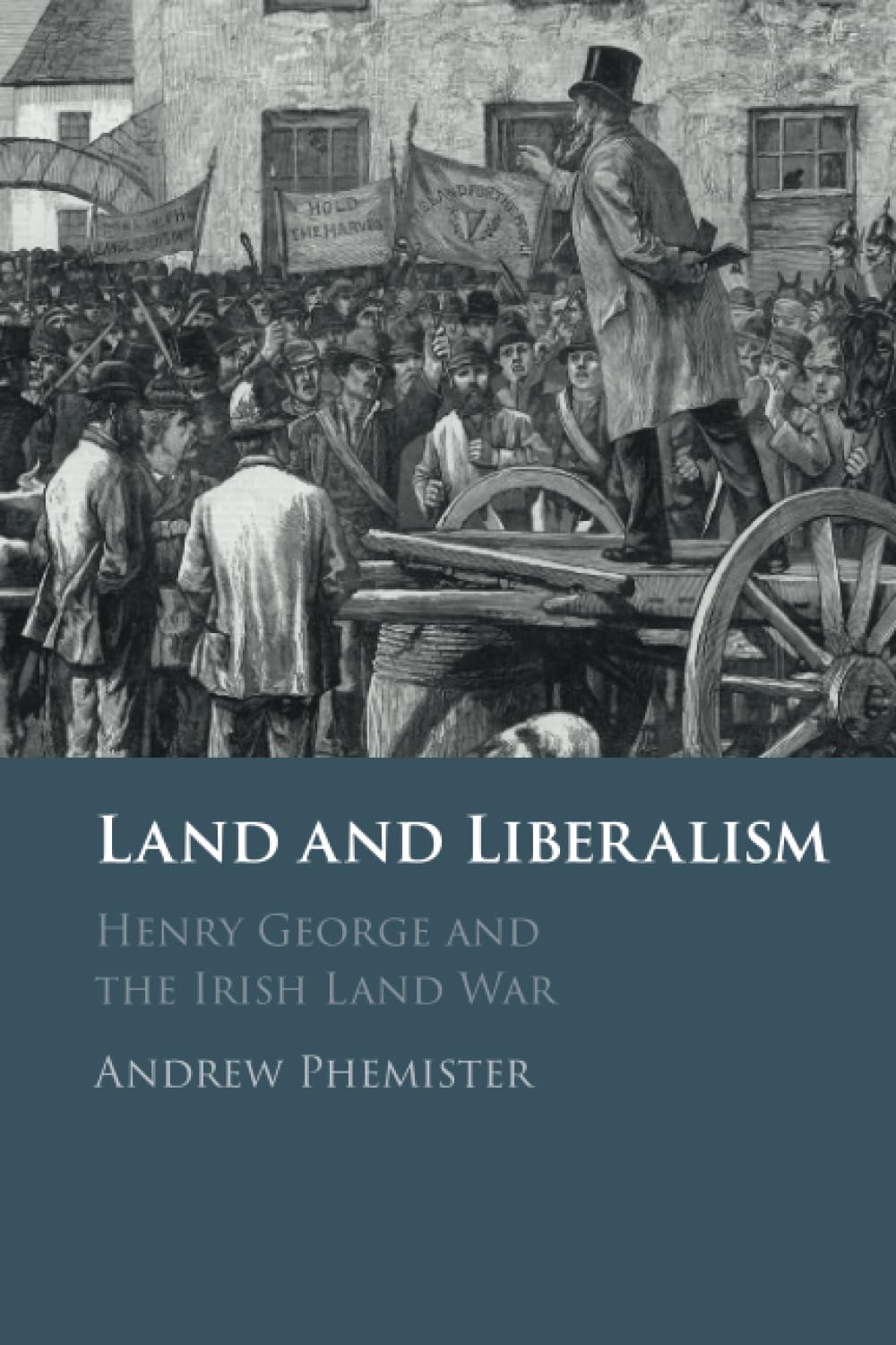 Land and Liberalism: Henry George and the Irish Land War